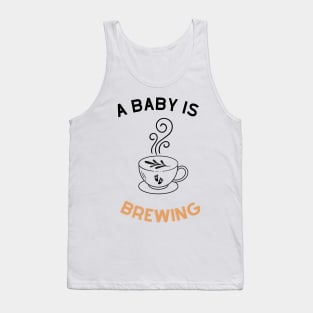 A baby is brewing Tank Top